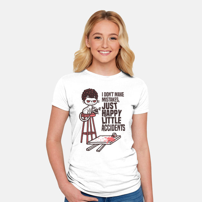 Just Happy Little Accidents-Womens-Fitted-Tee-Wenceslao A Romero