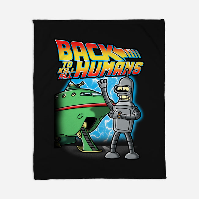 Back To Kill All Humans-None-Fleece-Blanket-Barbadifuoco