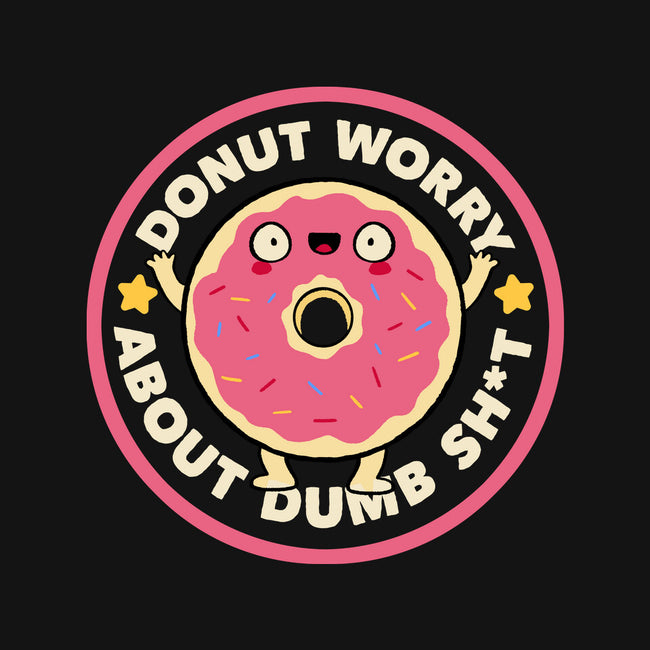 Donut Worry About Dumb Shit-Unisex-Kitchen-Apron-tobefonseca