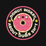 Donut Worry About Dumb Shit-None-Removable Cover-Throw Pillow-tobefonseca