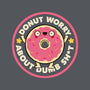 Donut Worry About Dumb Shit-None-Glossy-Sticker-tobefonseca