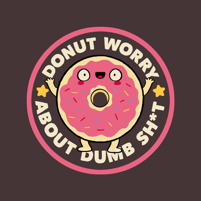 Donut Worry About Dumb Shit-None-Beach-Towel-tobefonseca