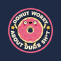Donut Worry About Dumb Shit-None-Dot Grid-Notebook-tobefonseca