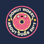 Donut Worry About Dumb Shit-Unisex-Crew Neck-Sweatshirt-tobefonseca