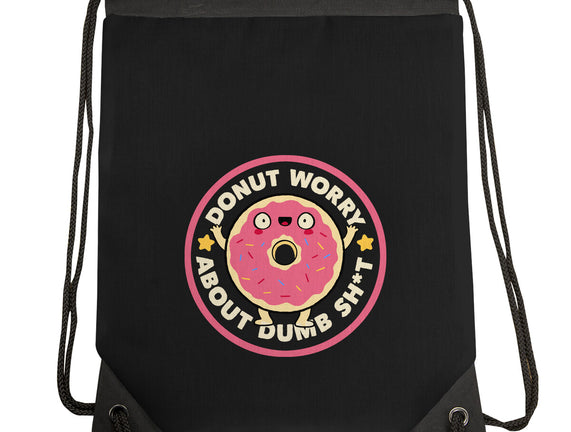 Donut Worry About Dumb Shit