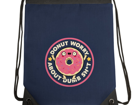 Donut Worry About Dumb Shit