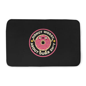 Donut Worry About Dumb Shit