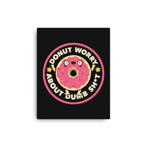 Donut Worry About Dumb Shit