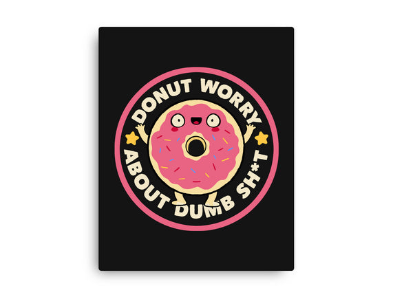 Donut Worry About Dumb Shit