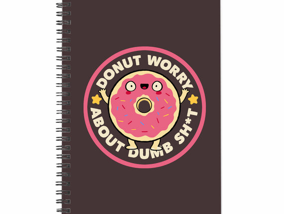 Donut Worry About Dumb Shit