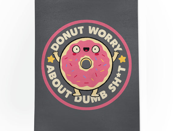 Donut Worry About Dumb Shit