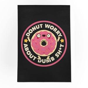 Donut Worry About Dumb Shit