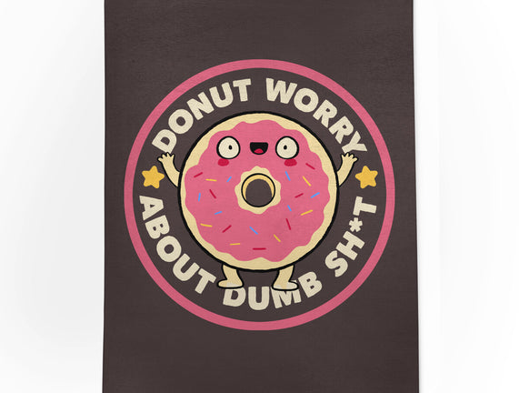 Donut Worry About Dumb Shit