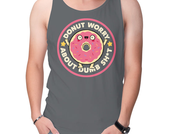 Donut Worry About Dumb Shit