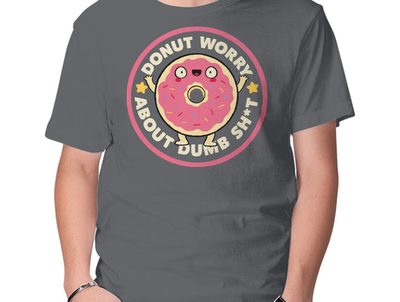 Donut Worry About Dumb Shit