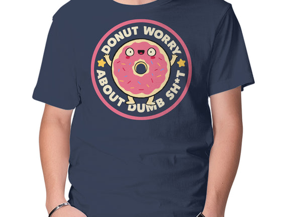 Donut Worry About Dumb Shit