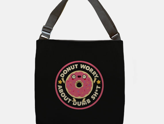 Donut Worry About Dumb Shit