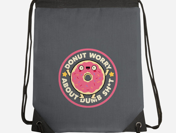 Donut Worry About Dumb Shit