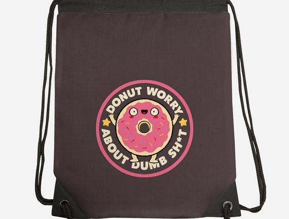 Donut Worry About Dumb Shit