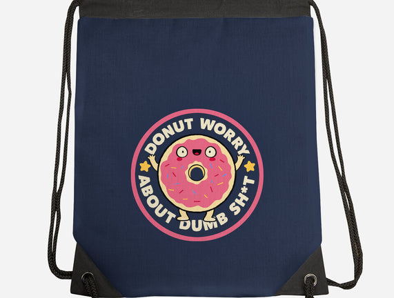 Donut Worry About Dumb Shit