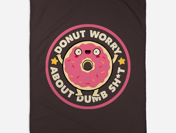 Donut Worry About Dumb Shit