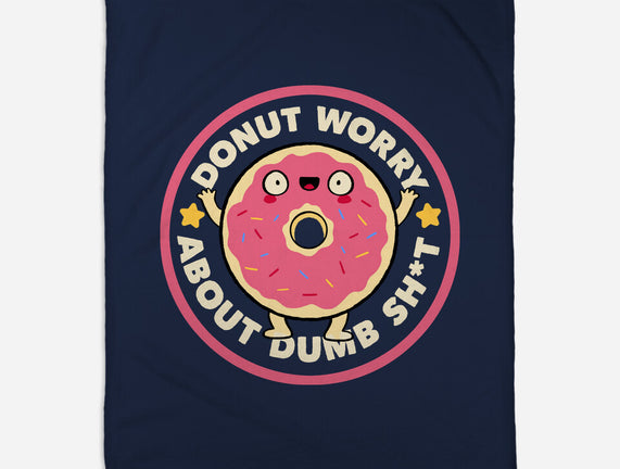 Donut Worry About Dumb Shit