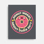 Donut Worry About Dumb Shit-None-Stretched-Canvas-tobefonseca