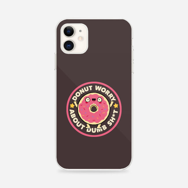 Donut Worry About Dumb Shit-iPhone-Snap-Phone Case-tobefonseca