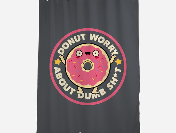 Donut Worry About Dumb Shit