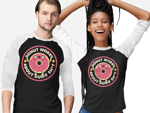 Donut Worry About Dumb Shit