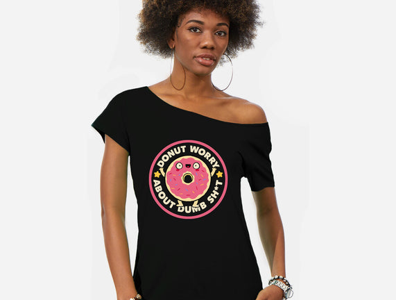 Donut Worry About Dumb Shit