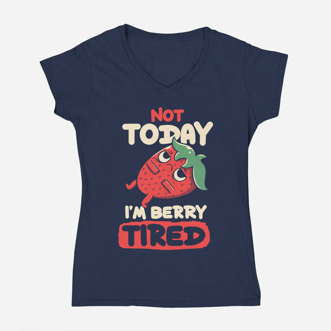 Berry Tired Funny Strawberry-Womens-V-Neck-Tee-tobefonseca