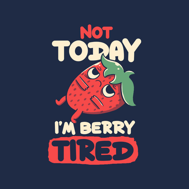 Berry Tired Funny Strawberry-Unisex-Basic-Tee-tobefonseca