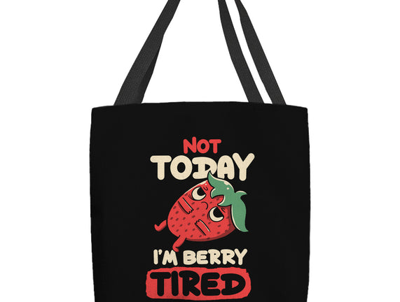 Berry Tired Funny Strawberry