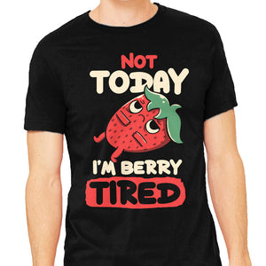 Berry Tired Funny Strawberry
