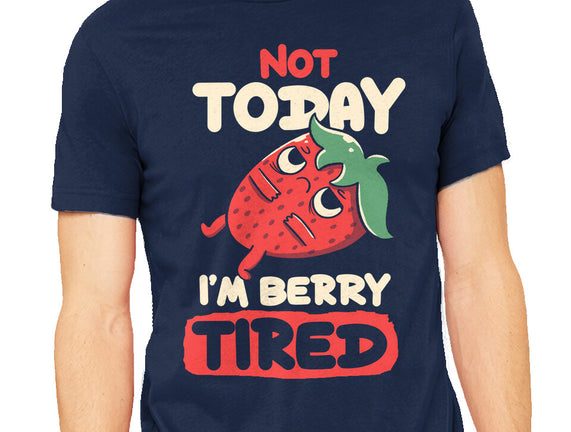 Berry Tired Funny Strawberry