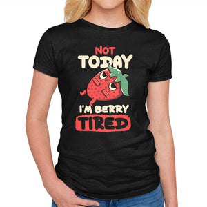 Berry Tired Funny Strawberry