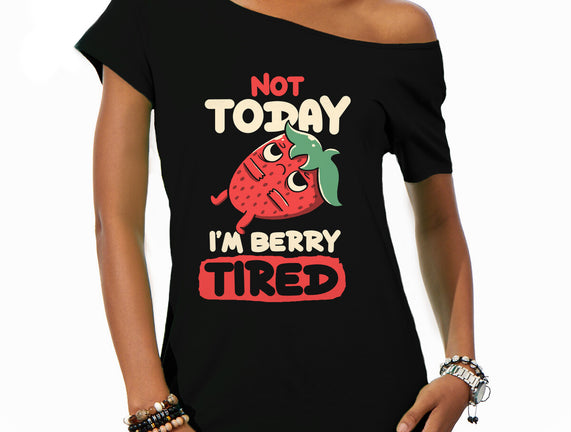 Berry Tired Funny Strawberry