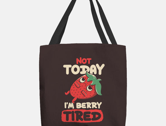 Berry Tired Funny Strawberry