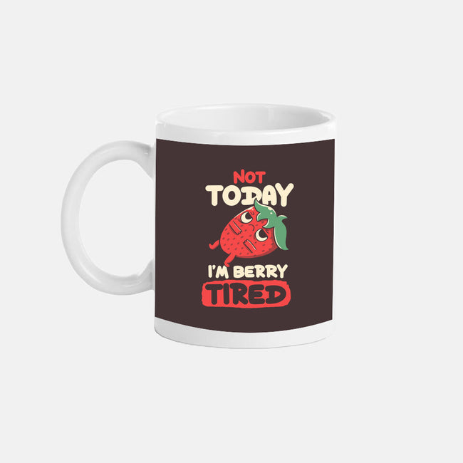 Berry Tired Funny Strawberry-None-Mug-Drinkware-tobefonseca