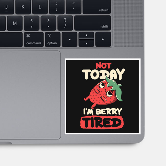 Berry Tired Funny Strawberry-None-Glossy-Sticker-tobefonseca