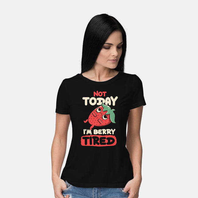 Berry Tired Funny Strawberry-Womens-Basic-Tee-tobefonseca