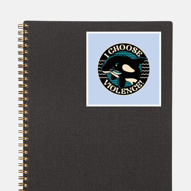 Orca I Choose Violence Seal-None-Glossy-Sticker-tobefonseca
