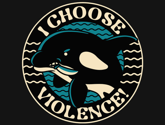 Orca I Choose Violence Seal