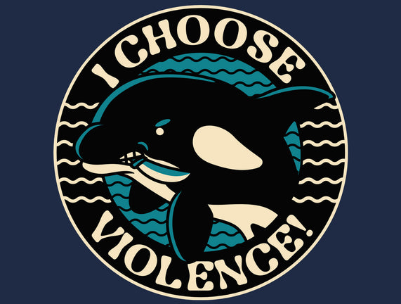 Orca I Choose Violence Seal