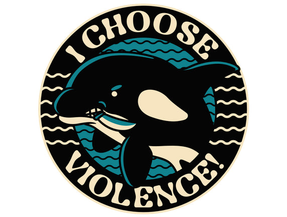 Orca I Choose Violence Seal