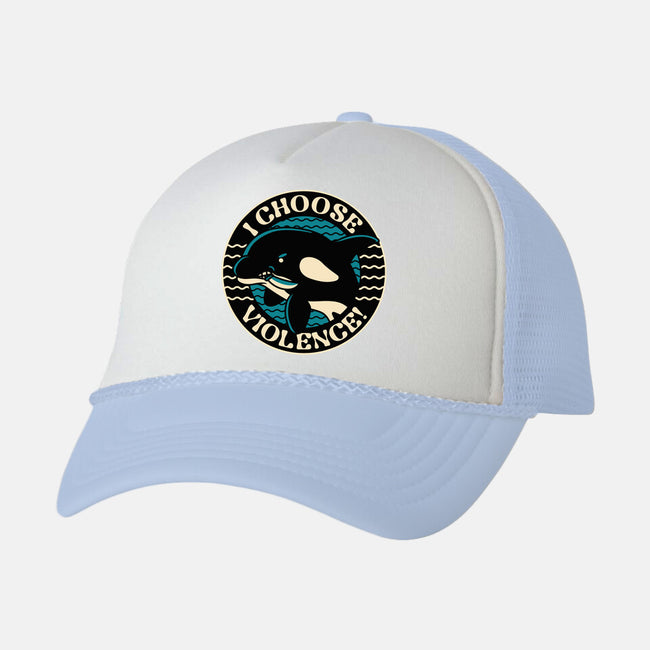 Orca I Choose Violence Seal-Unisex-Trucker-Hat-tobefonseca