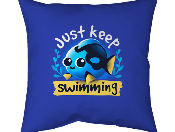 Cute Just Keep Swimming