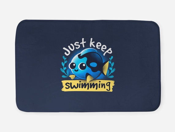 Cute Just Keep Swimming