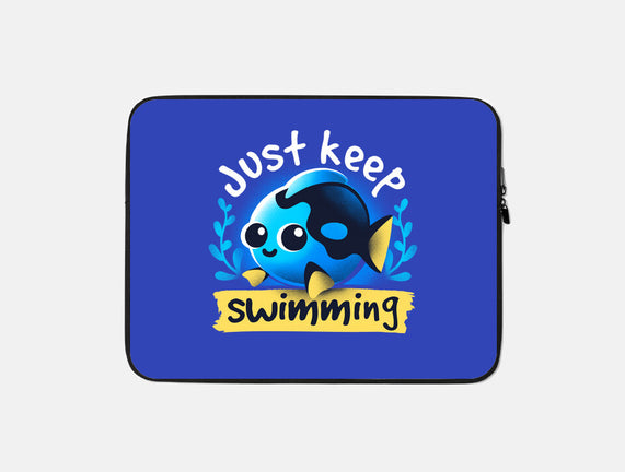 Cute Just Keep Swimming